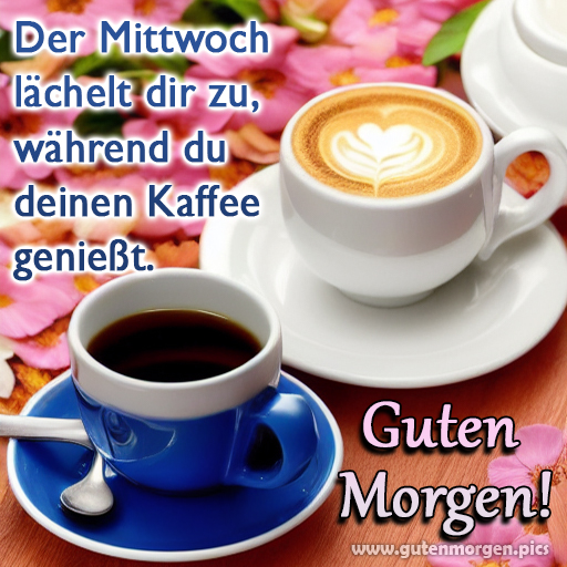 ᐅ Guten Morgen Mittwoch Kaffee Bilder & Grüß Kostenlos